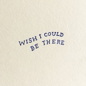 WISH I COULD BE There letterpress card