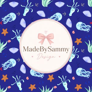 May include: A circular logo with a light pink bow and the text MadeBySammy Design centered over a dark blue background featuring a repeating pattern of light blue jellyfish, orange starfish, purple seashells, green seaweed, and small anchors.