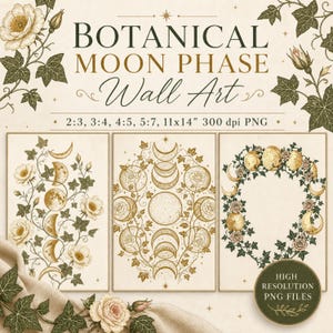 Puede incluir: Tres impresiones de arte mural digital con ilustraciones botánicas de fases lunares en tonos dorados y verdes. El texto dice BOTANICAL MOON PHASE Wall Art y 2:3, 3:4, 4:5, 5:7, 28x36 cm 300 dpi PNG. Una insignia circular indica HIGH RESOLUTION PNG FILES.