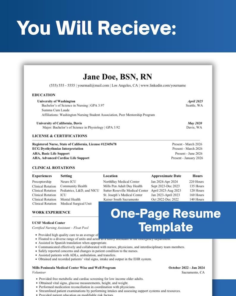 May include: A one-page resume template for a nursing professional named Jane Doe, BSN, RN. The document includes sections for education, licenses, certifications, clinical rotations, and work experience, with placeholder text and contact details.