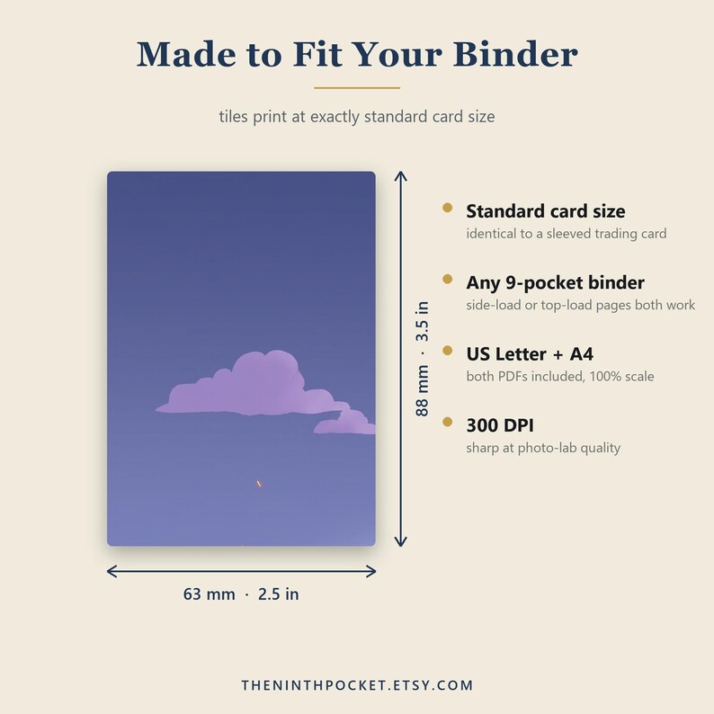 May include: A rectangular card with a purple sky and cloud graphic, measuring 2.5 inches by 3.5 inches. Text includes 'Made to Fit Your Binder', 'Standard card size', 'Any 9-pocket binder', 'US Letter + A4', '300 DPI', and 'THENINTHPOCKET.ETSY.COM'.