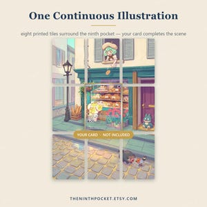 May include: A display of eight printed tiles forming a continuous illustration of a street scene with a bakery, a person in a window, and small creatures. The center space is empty for a card, labeled with the text YOUR CARD - NOT INCLUDED.