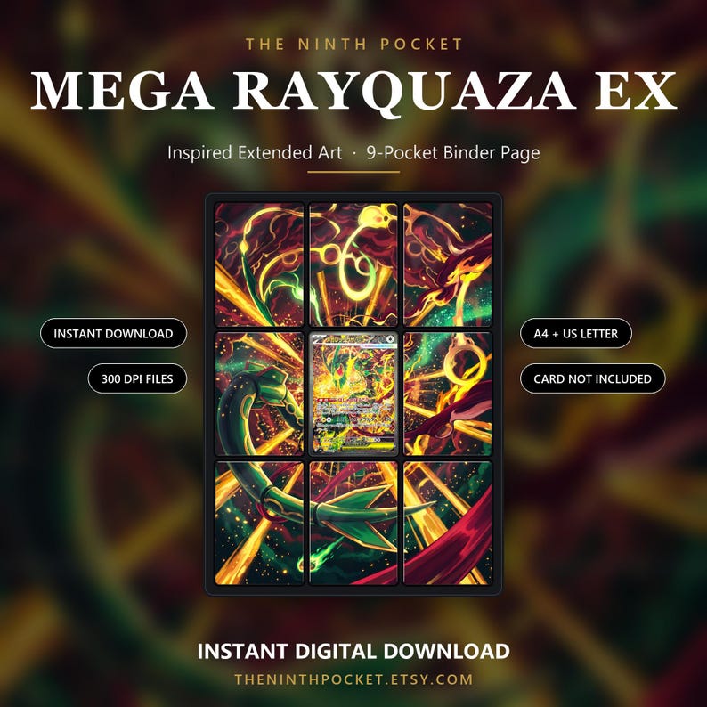 May include: A 9-pocket binder page featuring extended art of Mega Rayquaza EX. The design includes text reading THE NINTH POCKET, MEGA RAYQUAZA EX, Inspired Extended Art, 9-Pocket Binder Page, INSTANT DOWNLOAD, 300 DPI FILES, A4 + US LETTER, CARD NOT INCLUDED, INSTANT DIGITAL DOWNLOAD, and THENINTHPOCKET.ETSY.COM.