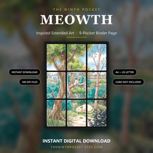 Peut inclure: Une page de classeur &agrave; 9 poches pr&eacute;sentant une illustration &eacute;tendue d'un personnage Meowth dans une for&ecirc;t. Le design inclut le texte THE NINTH POCKET MEOWTH, INSTANT DOWNLOAD, 300 DPI FILES, A4 + US LETTER, CARD NOT INCLUDED, et INSTANT DIGITAL DOWNLOAD.