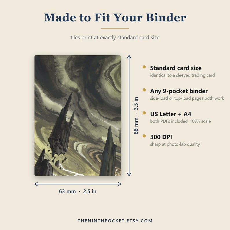 May include: A rectangular trading card featuring a dark, abstract landscape with jagged rock formations. Text includes Made to Fit Your Binder, 88 mm 3.5 in, 63 mm 2.5 in, Standard card size, Any 9-pocket binder, US Letter + A4, 300 DPI, and THENINTHPOCKET.ETSY.COM.