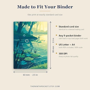 May include: A rectangular card featuring a digital illustration of a pond with lily pads and trees. Text includes Made to Fit Your Binder, Standard card size, Any 9-pocket binder, US Letter + A4, and 300 DPI. Dimensions are 2.5 inches by 3.5 inches.