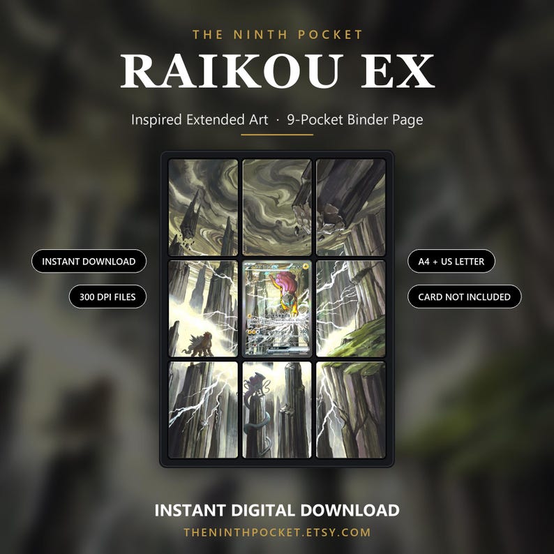 May include: A 9-pocket binder page featuring Raikou EX inspired extended art. The design displays a central trading card surrounded by a continuous landscape of dark, jagged rock formations and lightning strikes. Text includes THE NINTH POCKET, RAIKOU EX, INSTANT DOWNLOAD, 300 DPI FILES, A4 + US LETTER, CARD NOT INCLUDED, and INSTANT DIGITAL DOWNLOAD.