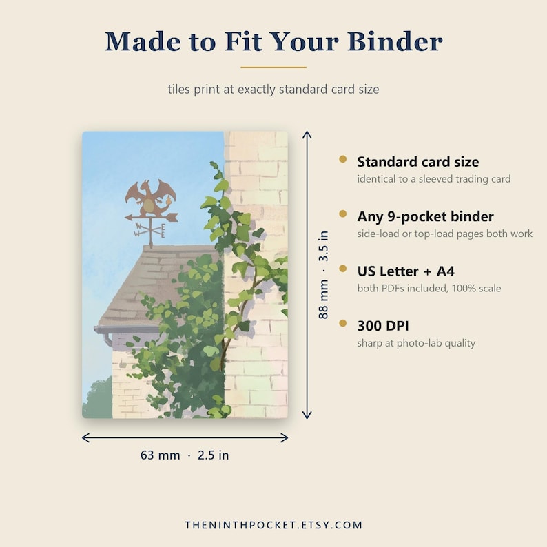 May include: A rectangular card featuring a dragon weather vane on a roof with ivy, measuring 63 mm by 88 mm. Text includes Made to Fit Your Binder, Standard card size, Any 9-pocket binder, US Letter + A4, 300 DPI, and THENINTHPOCKET.ETSY.COM.