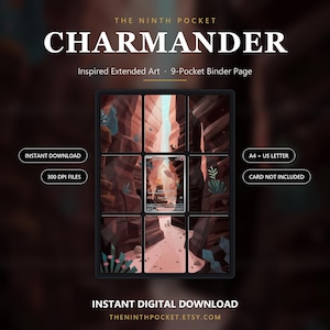 May include: A 9-pocket binder page featuring extended art of a canyon landscape with a central Charmander trading card. Text includes THE NINTH POCKET, CHARMANDER, Inspired Extended Art, 9-Pocket Binder Page, INSTANT DOWNLOAD, 300 DPI FILES, A4 + US LETTER, CARD NOT INCLUDED, INSTANT DIGITAL DOWNLOAD, and THENINTHPOCKET.ETSY.COM.