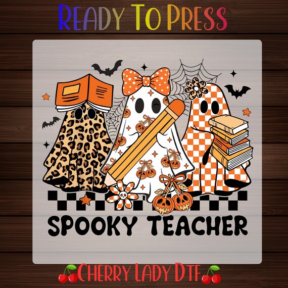 Ghost Teacher Dtf Transfer, Cute Ghost Book Lover Heat Press, Cute Halloween Teacher Ready To Press, Spooky Teacher Halloween Dtf Gang Sheet