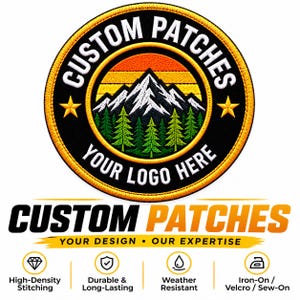 May include: A circular embroidered patch featuring a mountain range and pine trees under a sunset sky. The text CUSTOM PATCHES and YOUR LOGO HERE are stitched in white. Below, the text reads CUSTOM PATCHES, YOUR DESIGN, OUR EXPERTISE.