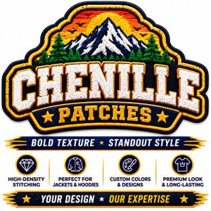 May include: An embroidered patch featuring a mountain landscape with a sunset, green pine trees, and the text CHENILLE PATCHES. Below are icons for high-density stitching, jackets, custom colors, and apparel, with the text YOUR DESIGN OUR EXPERTISE.
