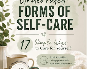 17 unterschätzte Formen der Selbstfürsorge: Checkliste zur Heilung von CPTSD (Digitaler Download)