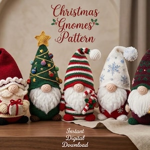 May include: Five crocheted Christmas gnomes with white yarn beards. One wears a red hat with a gift, one is a green tree with a yellow star, one has red and green stripes with a candy cane, one is white with blue snowflakes, and one is dark red with a bell.