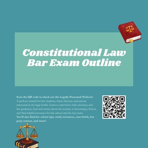 May include: A teal digital flyer titled Constitutional Law Bar Exam Outline in white text. It features a red book with a gold scale icon, a QR code, and text promoting the Legally Ponzaneli Podcast, alongside a gold scale of justice on a book.