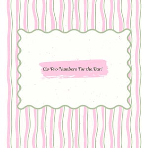 May include: A rectangular sign featuring a white background with a wavy green border, set against a backdrop of vertical pink and green wavy stripes. A pink brushstroke contains the text Civ Pro Numbers For the Bar! with Legally Ponzaneli below.