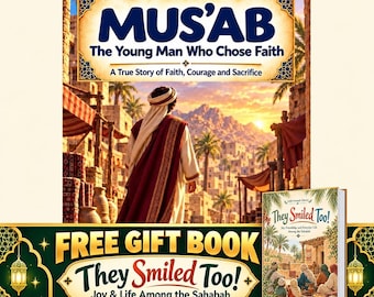 May include: A book titled Mus'ab The Young Man Who Chose Faith featuring an illustration of a person in traditional robes walking through a desert town. A smaller book titled They Smiled Too is included as a free gift with this purchase.