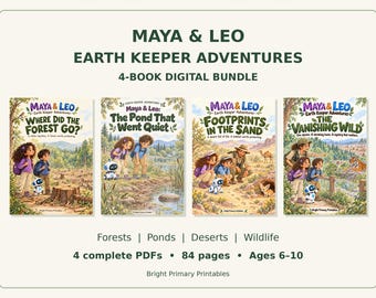 May include: A digital bundle of four Maya & Leo Earth Keeper Adventures books. The covers feature illustrations of two children and a small robot exploring forests, ponds, deserts, and wildlife. Text includes titles like Where Did The Forest Go?, The Pond That Went Quiet, Footprints In The Sand, and The Vanishing Wild. The set contains 4 complete PDFs totalling 84 pages for ages 6-10.