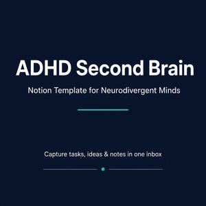 May include: A dark blue digital graphic with white text reading ADHD Second Brain, Notion Template for Neurodivergent Minds, and Capture tasks, ideas & notes in one inbox, featuring a teal horizontal line and the Focus Framework logo at the bottom.