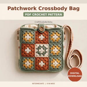 May include: A crochet crossbody bag featuring a patchwork design of granny squares in sage green, mustard yellow, and burnt orange. The bag has a single wooden button closure, a long strap, and text reading Patchwork Crossbody Bag PDF CROCHET PATTERN, CraftStudioByTaiba, DIGITAL DOWNLOAD, and 9 IN WIDE.
