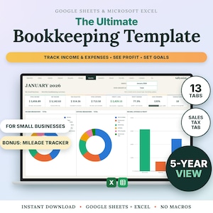 May include: A digital bookkeeping template for Google Sheets and Microsoft Excel featuring a dashboard with January 2026 data, income and expense charts, 13 tabs, a sales tax tab, and a 5-year view. Text includes The Ultimate Bookkeeping Template.
