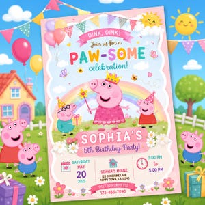 Puede incluir: Una invitación de cumpleaños rectangular con personajes de Peppa Pig, un arcoíris y globos. El texto incluye OINK, OINK! Join us for a PAW-SOME celebration!, SOPHIA'S 5th Birthday Party!, Saturday May 20 2025, 3:00 PM to 5:00 PM y 123-456-7890.