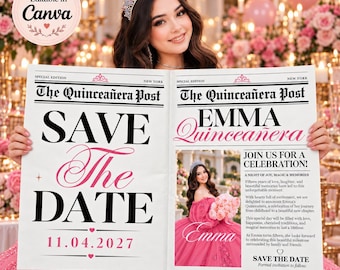 May include: A Quinceañera newspaper template featuring the text The Quinceañera Post, Save The Date, 11.04.2027, and Emma Quinceañera. The design includes a photo of a person in a pink gown and tiara, with pink and black typography.