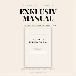 Könnte beinhalten: Ein digitales Lernsystem-Handbuch mit dem Titel GYMNIFIT EXKLUSIV MANUAL auf cremefarbenem Hintergrund mit schwarzem Text. Das Cover zeigt OBERSTUFE, GOODNOTES, SPLIT VIEW sowie 18 SEITEN LERNMETHODEN MATHE SPRACHEN. Es ist ein PDF-Dokument.