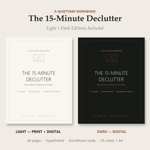 Könnte beinhalten: Zwei digitale Arbeitsbücher mit dem Titel The 15-Minute Declutter, eines mit hellem cremefarbenem Einband und eines mit schwarzem Einband. Beide enthalten den Text A Quiettabs Workbook, Room by Room, Without the Overwhelm, 44 pages, hyperlinked, Goodnotes ready.