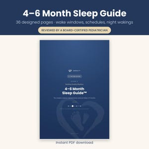 May include: A dark blue 36-page 4-6 Month Sleep Guide document featuring the text 4-6 Month Sleep Guide, Stage 2 Building Healthy Rhythms, and Reviewed by a board-certified pediatrician. The cover displays a faint heart and baby footprint graphic.