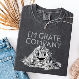 I&#39;m Grate Company Comfort Colors Tee, Funny Cheese T-Shirt, Cheesy Food Humor Shirt, Cute Grated Cheese Pun Gift for Cheese Lovers
