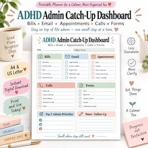 May include: A printable ADHD Admin Catch-Up Dashboard planner page featuring sections for Bills, Email, Appointments, Calls, Forms, Top 3 Admin Priorities, and Notes. The layout uses pastel colors and includes checkboxes for tracking tasks.