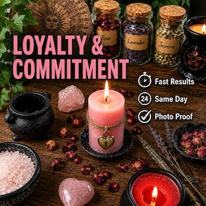 Peut inclure: Une bougie pilier rose avec une breloque cadenas en forme de cœur, entourée de pétales de rose, d'un cristal de quartz rose, d'un chaudron noir et de bocaux en verre étiquetés Rose, Lavender, Jasmine. Texte : LOYALTY & COMMITMENT, Fast Results, 24 Same Day, Photo Proof.