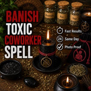 Banish Toxic Coworker Spell & Ritual - Remove Negative Influence, Clear Workplace Energy and Protect Your Peace