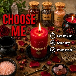 Peut inclure: Une bougie pilier rouge avec un emblème de cœur et de la ficelle, entourée de bocaux en verre de lavande et de sel, un chaudron noir, une boîte cœur en métal, une clé et des pétales de rose. Texte : CHOOSE ME, Fast Results, 24 Same Day, Photo Proof.