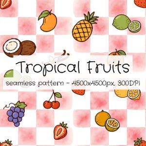 Pode incluir: Um padrão sem costuras com várias frutas tropicais como ananás, manga, coco e lima sobre um fundo axadrezado rosa e branco. O texto diz Tropical Fruits seamless pattern - 4500x4500px, 300DPI, com ilustrações de uvas, cerejas e morangos.