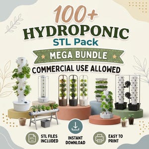 May include: A digital collection of 100+ Hydroponic STL Pack Mega Bundle files for 3D printing. The graphic displays various vertical hydroponic tower designs, horizontal planting systems, and individual plant pots, with text stating Commercial Use Allowed.