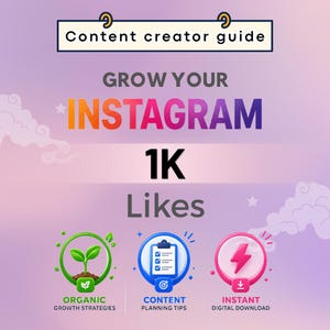 May include: A digital content creator guide with a purple gradient background featuring the text Content creator guide, GROW YOUR INSTAGRAM, 1K Likes, and three circular icons representing organic growth strategies, content planning tips, and instant digital download.