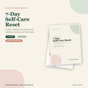 Puede incluir: Un libro de ejercicios de bienestar digital de 15 páginas titulado 7-Day Self-Care Reset, en formato US Letter. El documento presenta un fondo crema con acentos en verde salvia y rosa suave, mostrando texto para coaches de bienestar y clientes.