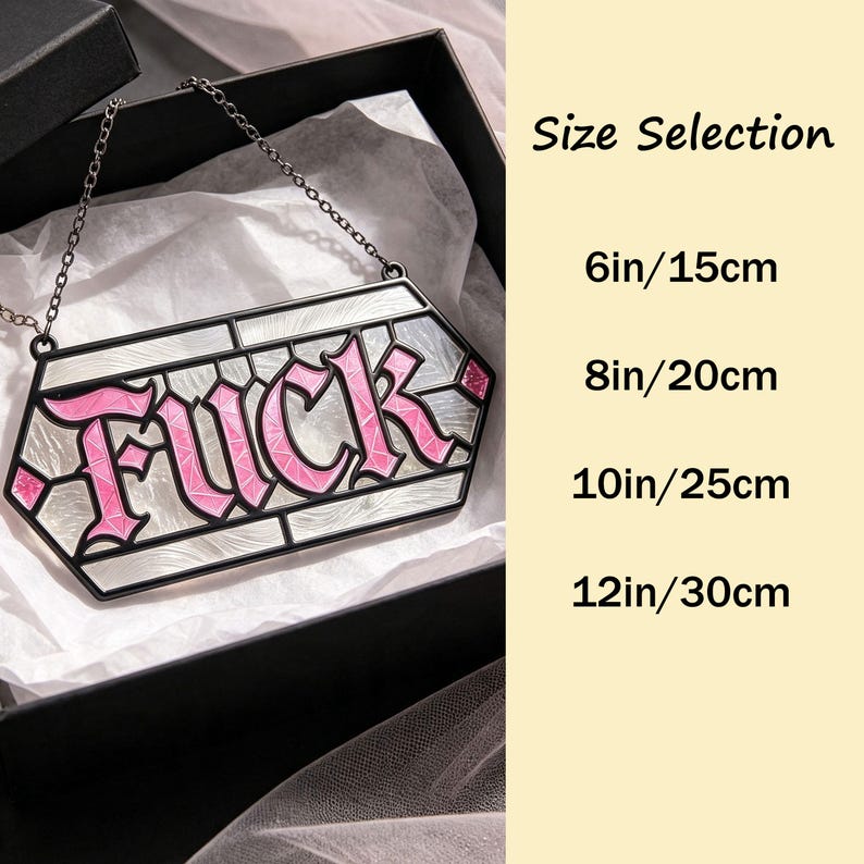 May include: A hexagonal hanging sign with a black frame and a chain, featuring the word FUCK in pink lettering against a white, textured background. The text Size Selection lists options of 6in/15cm, 8in/20cm, 10in/25cm, and 12in/30cm.