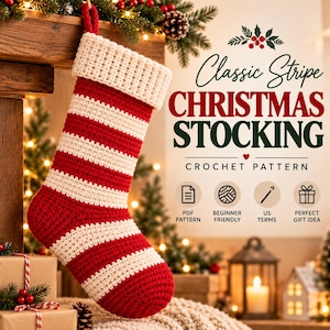 May include: A crochet Christmas stocking featuring horizontal red and cream stripes with a solid cream cuff. The text reads: Classic Stripe CHRISTMAS STOCKING CROCHET PATTERN, PDF PATTERN, BEGINNER FRIENDLY, US TERMS, PERFECT GIFT IDEA.
