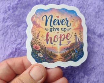 Klistermärke med "Hopp, ge aldrig upp hoppet", inspirerande citat, motiverande gåva (vinyl)