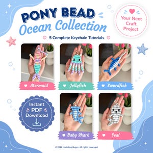 Puede incluir: Un folleto digital titulado Pony Bead Ocean Collection que presenta cinco tutoriales de llaveros: sirena, medusa, pez espada, tiburón bebé y foca. El texto incluye 5 Complete Keychain Tutorials e Instant PDF Download con diseño azul.
