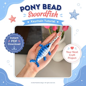 May include: A swordfish keychain made of blue and white pony beads with a metal ring. The graphic includes the text PONY BEAD Swordfish Keychain Tutorial, Instant PDF Download, and Your Next Craft Project, with starfish illustrations.