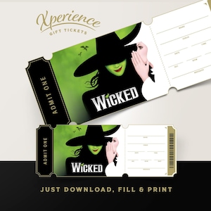 May include: Two printable gift tickets featuring a green-skinned witch in a black hat and the text Wicked. The tickets include fields for name, venue, time, date, seat, row, and message, with the text Xperience Gift Tickets at the top.