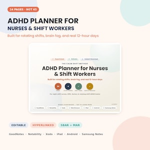 May include: A digital ADHD planner for nurses and shift workers featuring 24 pages, 4 colour themes, and SBAR plus MAR tracking. The interface includes text labels for hyperlinked, editable, and instant download, with compatibility for GoodNotes, Notability, Xodo, web browsers, iPad, Android, and Samsung Notes.