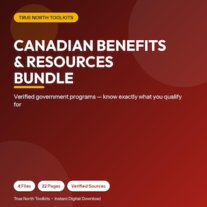 May include: A digital document bundle titled True North Toolkits Canadian Benefits & Resources Bundle. The text reads Verified government programs — know exactly what you qualify for. Includes 4 Files, 22 Pages, and Verified Sources.