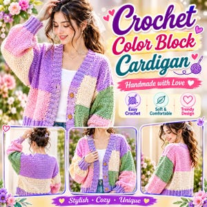 May include: A color block cardigan featuring a crochet knit pattern in shades of purple, pink, cream, and green. The garment has long sleeves, a V-neckline, and a button-down front. Text on the image reads Crochet Color Block Cardigan.