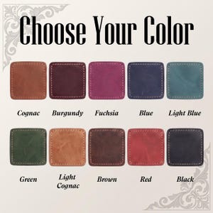 May include: A color chart titled Choose Your Color displaying ten square leather swatches with visible stitching. The colors are Cognac, Burgundy, Fuchsia, Blue, Light Blue, Green, Light Cognac, Brown, Red, and Black, arranged in two rows of five.