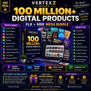 May include: A digital product bundle advertisement featuring the text 100 Million+ Digital Products, PLR + MRR Mega Bundle, and Vertexz Store. The graphic displays a laptop, a smartphone, a gift box, and lists of included digital assets.
